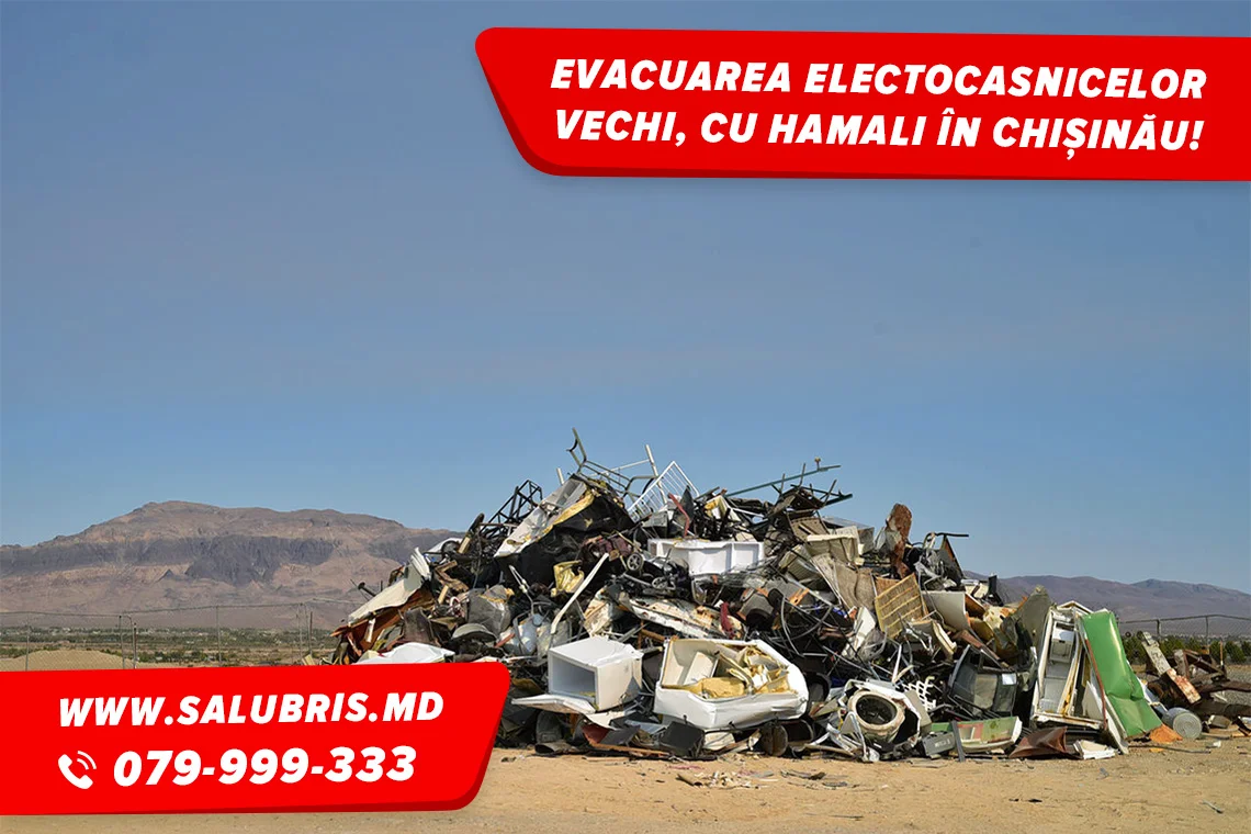 Evacuarea aparatelor de uz casnic vechi în Chișinău